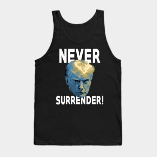 Trump Mugshot Never Surrender! Tank Top